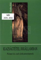 book Igazságtétel jogállamban: Német és cseh dokumentumok