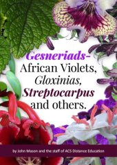 book Gesneriads: African Violets, Gloxinias, Streptocarpus and Others