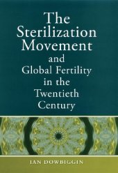 book The Sterilization Movement and Global Fertility in the Twentieth Century