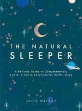 book A Bedside Guide to Complementary and Alternative Solutions for Better Sleep