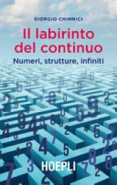 book Il labirinto del continuo. Numeri, strutture, infiniti