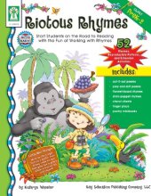 book Riotous Rhymes, Grades PK - 2: Start Students on the Road to Reading with the Fun of Working with Rhymes