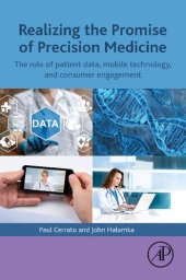 book Realizing the Promise of Precision Medicine: The Role of Patient Data, Mobile Technology, and Consumer Engagement