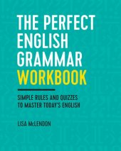 book The Perfect English Grammar Workbook: Simple Rules and Quizzes to Master Today's English