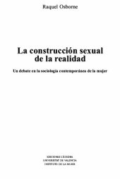 book La construcción sexual de la realidad : el debate sobre la pornografía en el seno del feminismo contemporáneo.