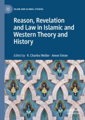 book Reason, Revelation and Law in Islamic and Western Theory and History