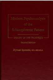 book Modern psychoanalysis of the schizophrenic patient : theory of the technique