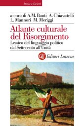 book Atlante culturale del Risorgimento. Lessico del linguaggio politico dal Settecento all'Unità