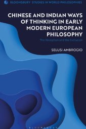 book Chinese and Indian ways of thinking in early modern European philosophy : the reception and the exclusion