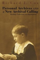 book Personal Archives and a New Archival Calling: Readings, Reflections and Ruminations