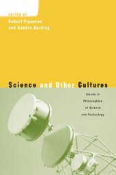 book Science and Other Cultures: Issues in Philosophies of Science and Technology