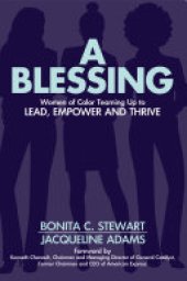 book A Blessing: Women of Color Teaming Up to Lead, Empower and Thrive