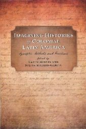 book Imagining Histories of Colonial Latin America: Synoptic Methods and Practices