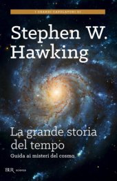 book La grande storia del tempo: Guida ai misteri del cosmo