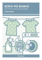 book Scrivi più bianco: Trova il tuo stile, comunica con parole brillanti