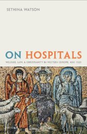 book On Hospitals: Welfare, Law, and Christianity in Western Europe, 400-1320