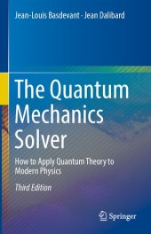 book The Quantum Mechanics Solver: How to Apply Quantum Theory to Modern Physics