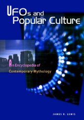 book Ufos and Popular Culture: An Encyclopedia of Contemporary Mythology