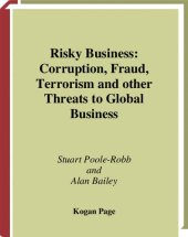 book Risky Business: Corruption, Fraud, Terrorism & Other Threats to Global Business: Corruption Fraud Terrorism and Other Threats to Global Business