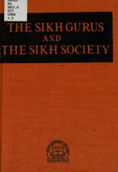 book The Sikh gurus and the Sikh society: a study in social analysis