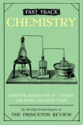 book Fast track Chemistry: Essential Review for AP, Honors, and Other Advanced Study