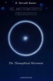 book El movimiento teofísico : de Helena Petrovna Blavatsky al Maestro CVV : seminario dado en Posadas (Misiones, Argentina) del 3 al 5 de julio de 1992 = The theosophical movement : from Helena Petrovna Blavatsky to Master CVV : seminar given in Posadas (Misi