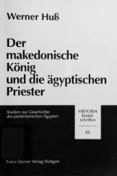 book Der makedonische König und die ägyptischen Priester: Studien zur Geschichte des ptolemaiischen Ägypten