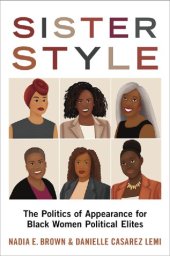 book Sister Style: The Politics of Appearance for Black Women Political Elites