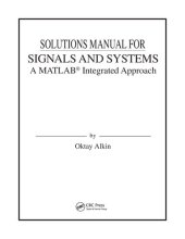 book Solutions Manual for SIGNALS AND SYSTEMS A MATLAB Integrated Approach