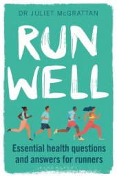 book Run Well: Essential health questions and answers for runners