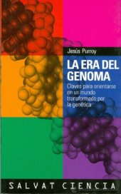 book La Era del genoma : claves para orientarse en un mundo transformado por la genética