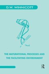 book The Maturational Processes and the Facilitating Environment: Studies in the Theory of Emotional Development