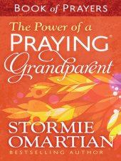 book The Power of a Praying® Grandparent Book of Prayers