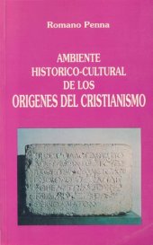 book Ambiente histórico-cultural de los orígenes del cristianismo : textos y comentarios