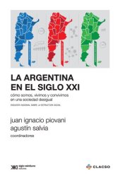 book La Argentina en el siglo XXI: Cómo somos, vivimos y convivimos en una sociedad desigual. Encuesta nacional sobre la estructura social