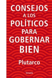 book Consejos a los políticos para gobernar bien