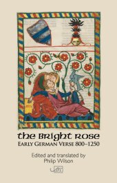 book The Bright Rose: Early German Verse, 800-1250