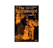 book The Transplanted: A History of Immigrants in Urban America