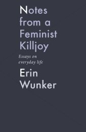 book Notes from a Feminist Killjoy: Essays on Everyday Life