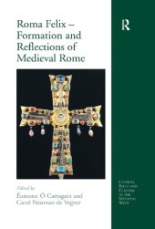 book Roma Felix – Formation and Reflections of Medieval Rome