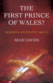 book The First Prince of Wales? Bleddyn ap Cynfyn, 1063-75