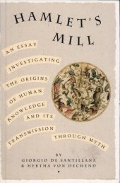 book Hamlet's Mill: An essay investigating the origins of human knowledge and its transmission through myth