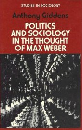 book Politics and Sociology in the Thought of Max Weber