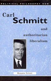 book Carl Schmitt and authoritarian liberalism : strong state, free economy