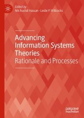 book Advancing Information Systems Theories: Rationale and Processes