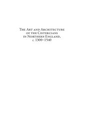 book The Art and Architecture of the Cistercians in Northern England, C.1300-1540