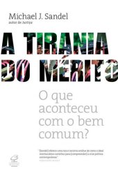 book A tirania do mérito: O que aconteceu com o bem comum?