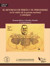 book El retorno de Perón y el Peronismo en la visión de la prensa nacional y extranjera