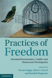 book Practices of Freedom: Decentred Governance, Conflict and Democratic Participation