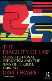 book The Fragility of Law: Constitutional Patriotism and the Jews of Belgium, 1940–1945